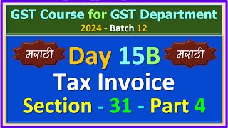 2024  B12  DAY 15B  CGST Act  Section 313 314 315316317  Rule 47A4950515253 [upl. by Ramyaj]