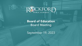 September 19 2023 Board Meeting  Rockford Public Schools [upl. by Flodnar]