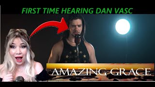 Emotional First time hearing DAN VASC Reaction AMAZING GRACE [upl. by Nnyleimaj]