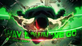 Zoro vs KingEdit Way Down We Go EditAMV [upl. by Dimond14]