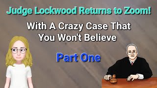 Part One  New Judge Lockwood Back on Zoom With a Case Full of Tension [upl. by Lori39]