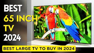 Top 5  Best 65 Inch TV to buy in 2024 [upl. by Viva]