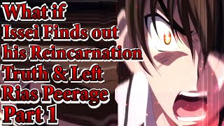 What if Issei Finds out his Reincarnation Truth amp Left Rias Peerage  Part 1 [upl. by Forester419]