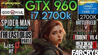 GTX 960 2GB  I7 2700K amp 16GB Ram  Test In 12 Games [upl. by Alessandro]