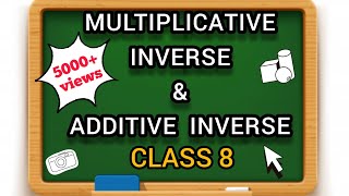 Additive Inverse and Multiplicative inverse Class 8 [upl. by Wie]