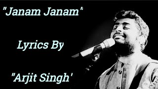 Janam JanamLyrics  Arijit Singh [upl. by Gherlein]