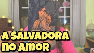 A Salvadora no Amor 💗 Leitura Tarot Oráculos [upl. by Geiss]