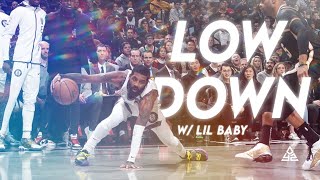 Kyrie Irving Mix  quotLowDown” wLil Baby [upl. by Nertie298]