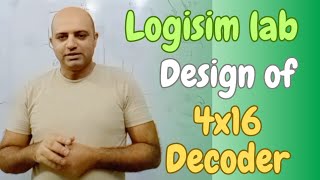 416 decoder design using 24 decoder  Logisim Lab 9  شرح رائع و تطبيق خطوة بخوة [upl. by Adnawak]