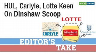 Editors Take  HUL Carlyle Lotte keen on Dinshaws scoop [upl. by Bills584]