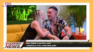 Are Perfect Matchs Joey Kariselle still together now [upl. by Norit]