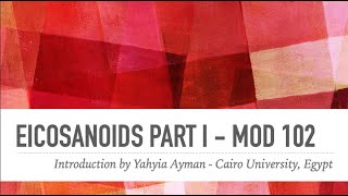 Eicosanoids Part 1  Module 102 [upl. by Leifer710]