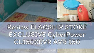 Review FLAGSHIP STORE EXCLUSIVE CyberPower CL1500EVR AVR 1500VA1500W or AVR 1000VA 1000W [upl. by Eniamerej433]