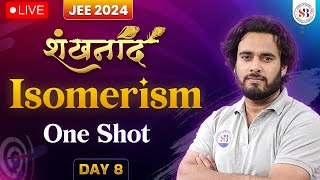 ISOMERISM ONE SHOT FOR JEE MAINS 2024  शंखनाद SERIES FOR JEE MAINS 2024  CHEMISTRY BY SUBHASH SIR [upl. by Baelbeer]