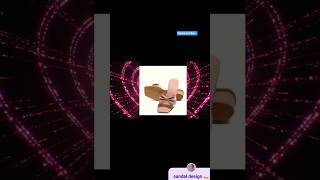 Sandals for girls Sandal design Sandal 👡✨😍shorts sandals trending viralvideo [upl. by Sewell]