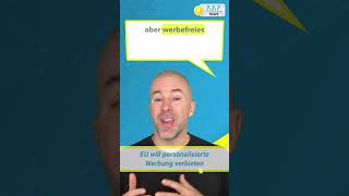 ⭕ EU will personalisierte Werbung verbieten ⭕ [upl. by Rehpoitsirhc]