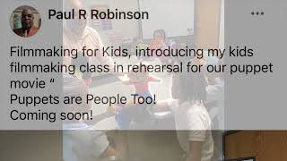 Kids FilmMaking Class Puppets Are People TooFor More Info Call Paul R Robinson  313 8220311 [upl. by Adiahs]