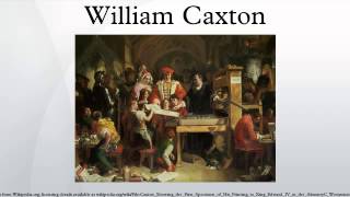 William Caxton [upl. by Ressay]