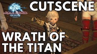 Wrath of the Titan  FFXIV A Realm Reborn Cutscene Voiced [upl. by Deva836]