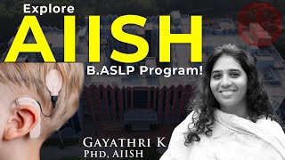 All India Institute of Speech and Hearing  AIISH  Hear From an Insider [upl. by Jacqueline853]