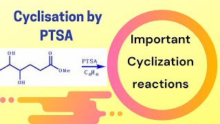 Acid catalyzed cyclization by PTSA  Part 2  Cyclisation reactions  organic chemistry [upl. by Denn]