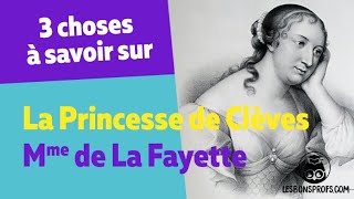 3 choses à savoir sur  La Princesse de Clèves Mme de La Fayette  Les Bons Profs [upl. by Anilecram]