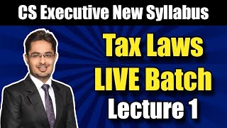 CS Executive Tax Laws LIVE Batch  Best CS Executive Online Classes for 2024 Exam [upl. by Anstus971]