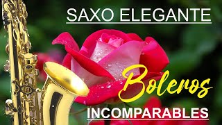 BOLEROS INCOMPARABLESBoleros Hermosas y Agradables  Instrumentos Música Saxo y Piano [upl. by Esiouqrut8]