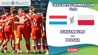 LUKSEMBURG  POLSKA  UEFA DEVELOPMENT CUP U15 [upl. by Ambrosi]