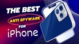 7 Best Anti Spyware for iPhone Top Anti Spy Apps For iPhone For Your iOS Device Security [upl. by Osmo]