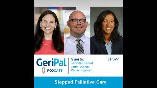 Stepped Palliative Care A Podcast with Jennifer Temel Chris Jones and Pallavi Kumar [upl. by Adnofal432]