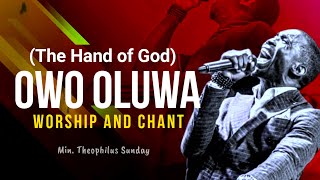 Min Theophilus Sunday  OWO OLUWA NBE LORI AYE MI The Hand of God is upon me  Msconnect Worship [upl. by Akinar]