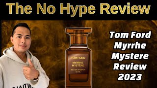 NEW TOM FORD MYRRHE MYSTERE REVIEW 2023  THE HONEST NO HYPE FRAGRANCE REVIEW [upl. by Arrait]