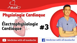 13 Électrophysiologie Cardiaque partie 03  Physiologie 2ème MED [upl. by Niffirg]