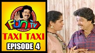 Taxi Taxi  Tamil Comedy Drama  Episode 04  S Vee Shekher  Fun TV [upl. by Ahsaek953]