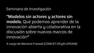 Seminario de investigación Modelos sin actores y actores sin modelo [upl. by Ssac]