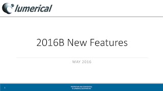 Lumerical 2016b Release Overview [upl. by Ainessej]