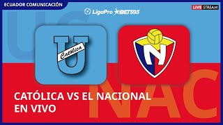 UNIVERSIDAD CATÓLICA VS EL NACIONAL  EN VIVO LIGA LIGAPRO FECHA 5  FORMATO RADIO [upl. by Amelus]