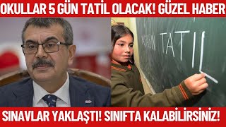 OKULLAR 5 GÜN TATİL OLACAK Öğrenciler dikkat Sınavlar yaklaştı Sınıfta kalabilirsin [upl. by Nyrroc457]