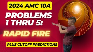 2024 AMC 10 A Problems 1 thru 5 Rapid Fire [upl. by Retniw937]