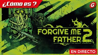 🔫 ¿Cómo es Forgive Me Father 2  PC  DIRECTO 🔥 [upl. by Nebra395]