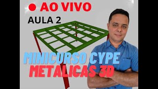 Aula 2 Minicurso Cypecad Metalicas 3D  Mezanino [upl. by Man]