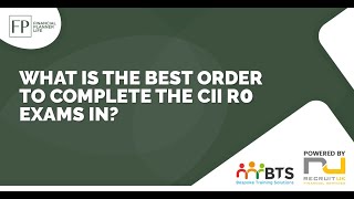 what is the best order to complete the CII R0 exams in [upl. by Eelamme]