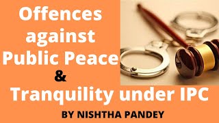 Offences against Public Peace amp Tranquility under IPC  Nishtha Pandey Interns Diary [upl. by Wilton735]