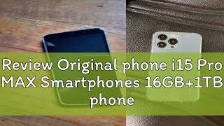 Review Original phone i15 Pro MAX Smartphones 16GB1TB phone 5g unlocked cellphones dual sim card d [upl. by Relyhs]