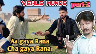 Aa gaya Rana Cha gaya Rana  vehle munde  part 2  waris street vlog [upl. by Niras290]