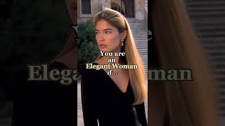 ✨You are an Elegant Woman if✨elegance attitude style shortvideo [upl. by Studley]