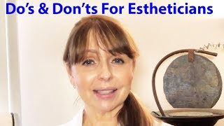 Dos And Donts For Estheticians [upl. by Monia]