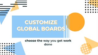 Customize Global Boards [upl. by Helenka998]