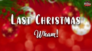 Wham  Last Christmas  Lyrics Video [upl. by Rennob838]